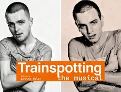 West End’s Trainspotting: Choose Life This Summer